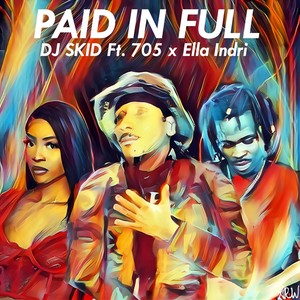 Paid In Full (feat. 705 & Ella Indri)