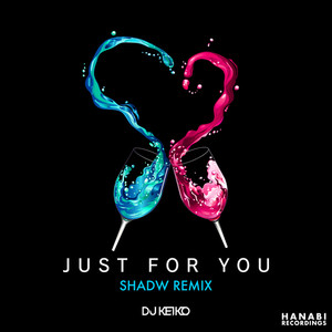 JUST FOR YOU (Shadw Remix)