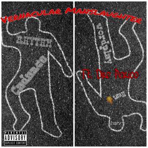 Vernacular Manslaughter (feat. Dro Perico) [Explicit]