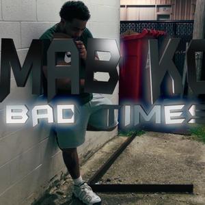 Bad Times (Explicit)