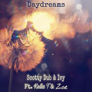 Daydreams (feat. Kella T & Zoe) [Explicit]