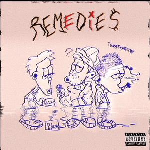 Remedies (feat. TWOTONETONII) (Explicit)
