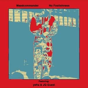 No Foolishness (feat. yefta & JQ Guest) (Explicit)