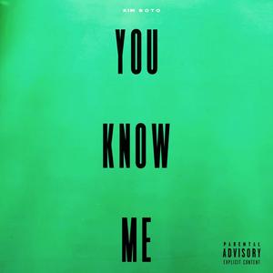 You Know Me (Explicit)