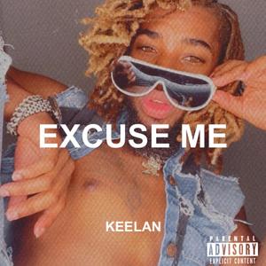 EXCUSE ME (Explicit)