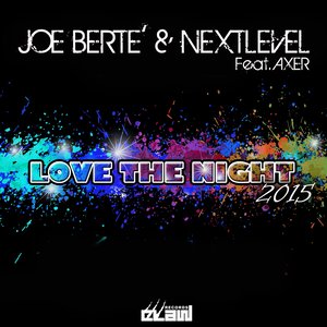 Joe Bertè - Love the Night 2015 (Luigi Pilo & Miky Vibes Remix)