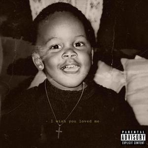 I WISH YOU LOVED ME (Explicit)