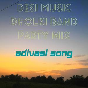 DESI MUSIC DHOLKI BAND PARTY MIX