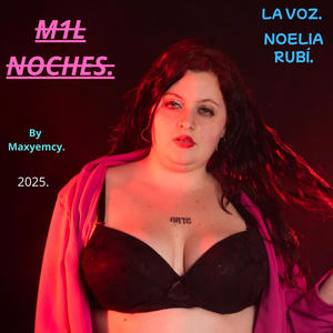 M1L Noches. (feat. Noelia Rubí.)