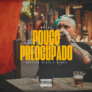 Pouco Preocupado (Explicit)