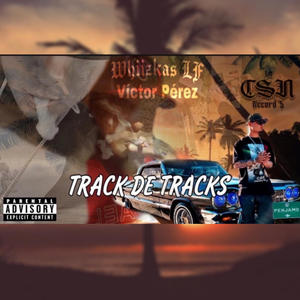 Track De Tracks (feat. benditos music) (Explicit)