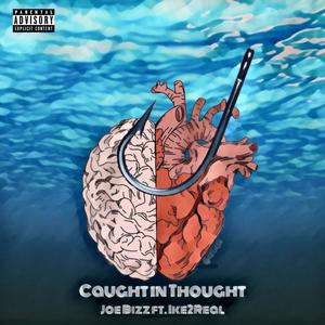 Caught In Thought (feat. Ike2Real) [Explicit]