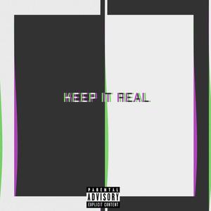 Keep It Real (Explicit)