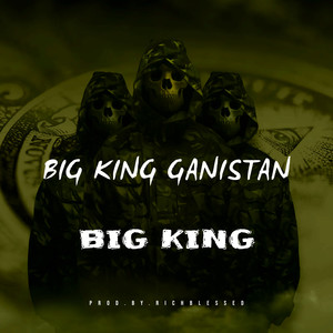 BIG KING GANISTAN (Explicit)