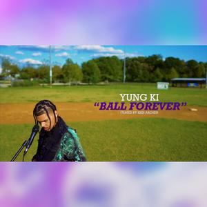 Ball Forever (Explicit)