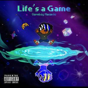 life's a game (Explicit)