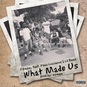 What Made Us (Explicit)