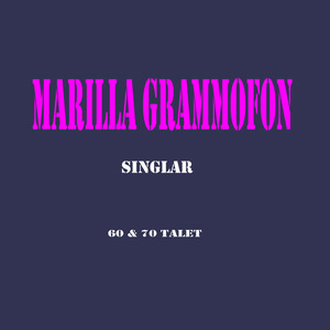 Marilla Grammofon singlar från 60 och 70 talet