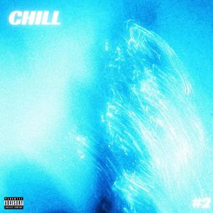 Chill #2 (Explicit)