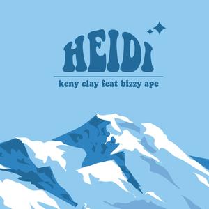 Heidi (feat. Bizzy Ape) (Explicit)