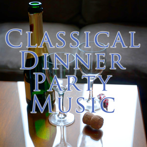 Classical Dinner Party Music