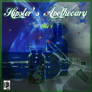 Hipster's Apothecary Vol. 1 (Explicit)