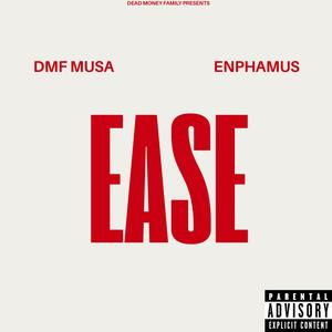 Ease (feat. Enphamus) (Explicit)