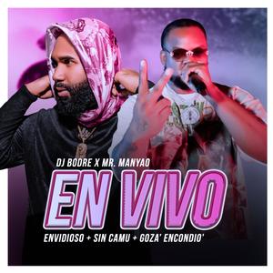 EN VIVO ENVIDIOSO + SIN CAMU + GOZA ENCONDIO (En vivo)