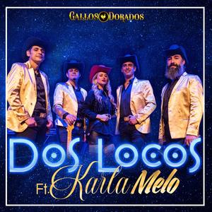 Dos Locos(feat. Karla Melo)