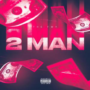 2 Man (feat. THEWOKKSTAR) (Explicit)