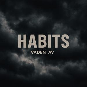 Habits (feat. AV)