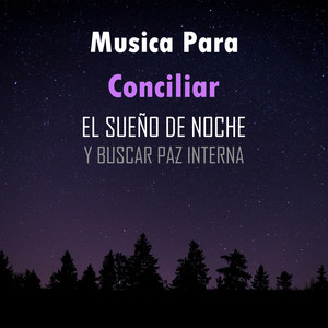 Música  Para Conciliar El Sueño De Noche Y Buscar Paz Interna