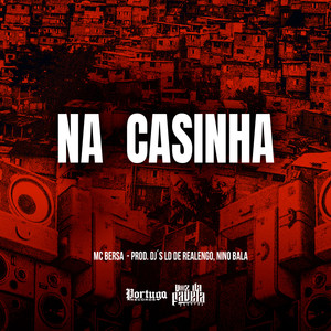 Na Casinha (Explicit)