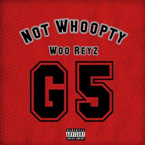 Not Whoopty (feat. 22Gz & Rah Swish) [Explicit]