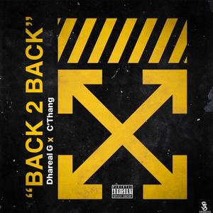 Back 2 Back (feat. C’Thang) [Explicit]