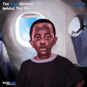 The Blue Window Behind The Sky (Explicit)