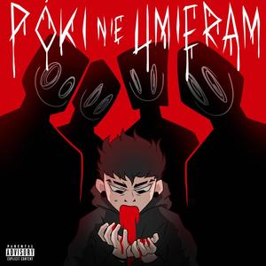 PÓKI nie UMIERAM (Explicit)