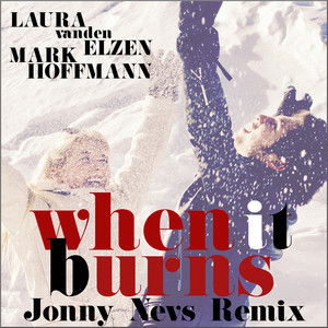 When It Burns (Jonny Nevs Remix)