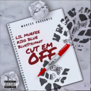 CUT EM' OFF (feat. BlueStripant) (Explicit)