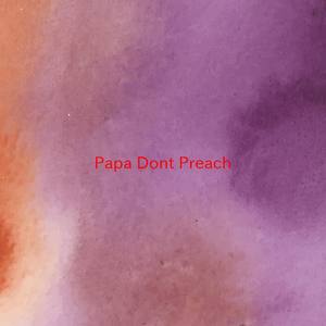 Papa Don't Preach (Instrumental version originally performed by Kelly Osbourne)