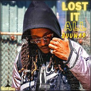 Lost It All (Explicit)