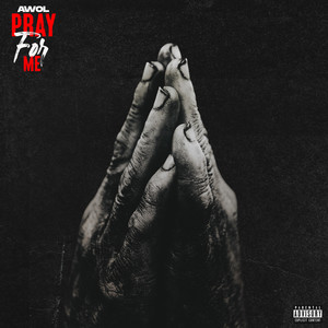 Pray For Me (Explicit)