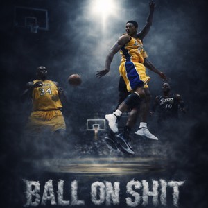 Ball on Shit (Explicit)