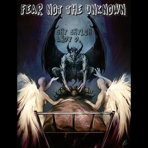 Fear Not The Unknown (feat. Andy D.)