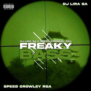 Freaky Bass (feat. SPEED CROWLEY RSA)