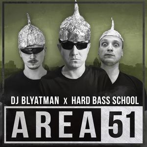 Hard Bass School - Area 51 (Explicit)