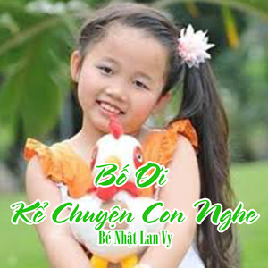 Bố Ơi Kể Chuyện Con Nghe