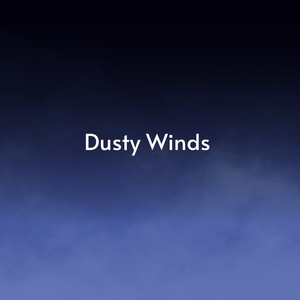 Dusty Winds