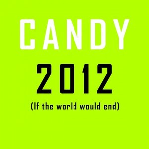 2012(If the World Would End)