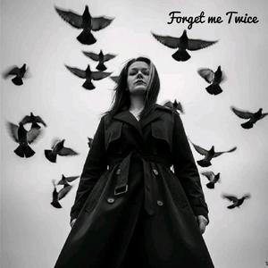 Forget Me Twice